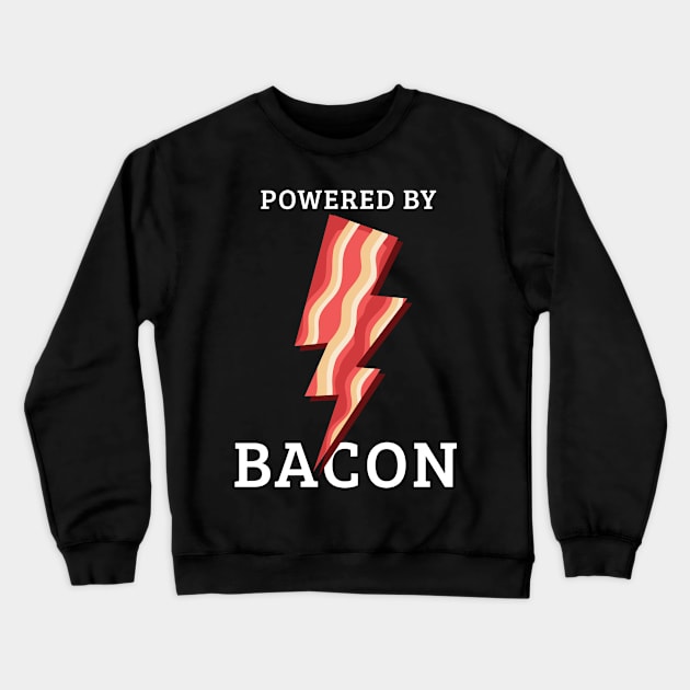 Powered by Bacon T Shirt Funny Food Love Apparel Sarcastic Saying Gift Crewneck Sweatshirt by Essinet